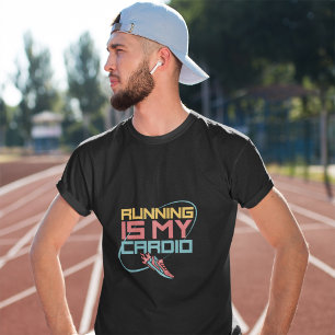 T-shirt Running Is My Cardio   Running Lover