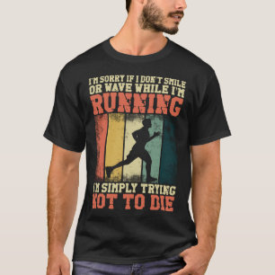 T-shirt Running Jogging Je suis désolé si je ne souriais p