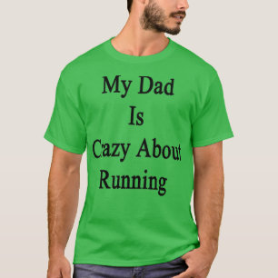 T-shirt Running My Papa is Crazy About