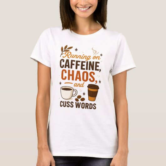 T-shirt Running on Caffeine, Chaos, and Cuss Words (Devant)