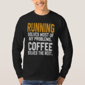 T-shirt Running Solves My Problems Coffee  Runner Marathon (Devant)