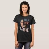 T-shirt Ruth Quand Il Y A Neuf RBG (Devant entier)