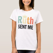 T-shirt Ruth, Ruth Bader Binsburg, Ruth m'a envoyé (Devant)
