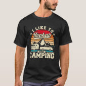 T-shirt RV Camper Houp Quand Camping Camping Camping Campi (Devant)