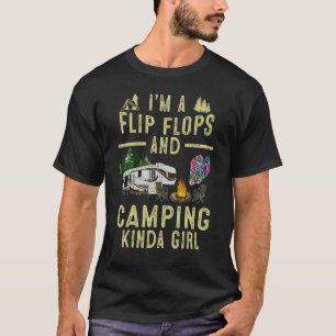 T-shirt Rv Camper I'm A Flip Flops and Camping Kinda Girl