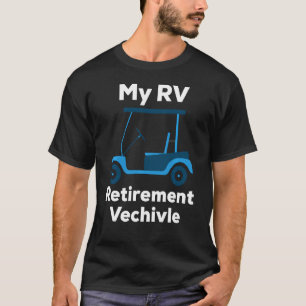 T-shirt Rv Funny Golf Panier Véhicule De Retraite Pour Les