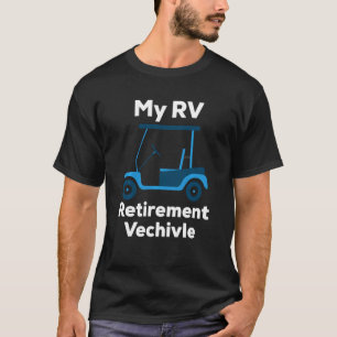 T-shirt Rv Funny Golf Panier Véhicule De Retraite Pour Les