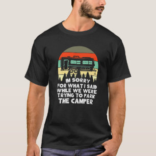 T-shirt RV S Je suis désolé pour ce que j'ai dit en garant