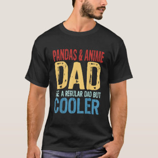 T-shirt S Pandas Anime Dad Like A Regular Dad But Er