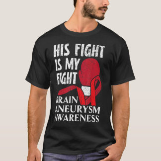 T-shirt Sa Lutte Est Ma Lutte Médicale Condition Aneurysme