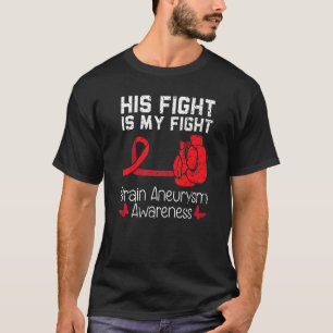 T-shirt Sa Lutte Est Ma Lutte Médicale Condition Aneurysme