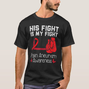 T-shirt Sa Lutte Est Ma Lutte Médicale Condition Aneurysme