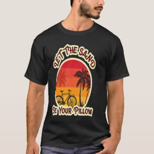 T-shirt Sable, faites la sieste coussin sur la plage