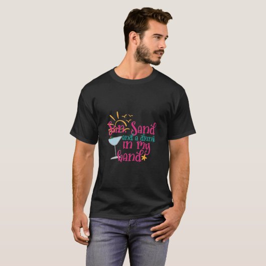 T-shirt Sable Soleil Et Un Verre Dans Ma Main (Devant entier)