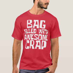 T-shirt Sac rempli avec Sac fourre-tout de merde génial po