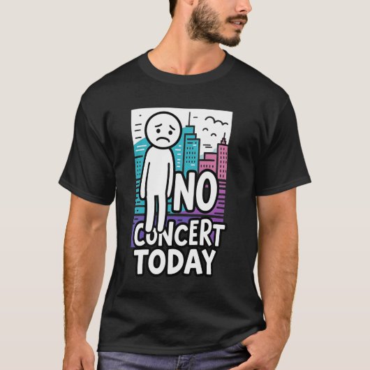 T-shirt Sad Stick Figure Music Concert Lovers No Concert T (Devant)