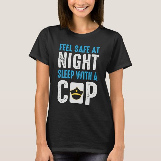 T-shirt Safe Tonight Sleep With A Cop Policeman Cop Police (Devant)