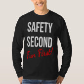 T-SHIRT SAFETY SECOND FUN FIRST  WORK (Devant)