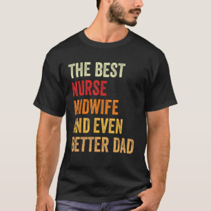 T-shirt Sage-femme infirmière rétro et encore meilleur pap