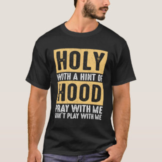 T-shirt Saint Avec Une Légende De Hood Priez Avec Moi Ne J