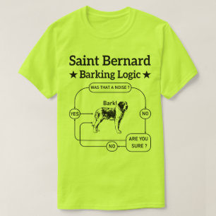 T-shirt Saint Bernard Barking Logic Funny Chien propriétai