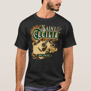 T-shirt Saint Cécile de Rome Patron Saint de la Musique Ca