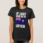 T-shirt Saint Helena Flag Design  If lost send me to Saint (Devant)