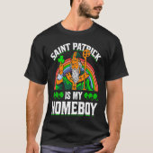 T-shirt Saint Patrick Is My Homeboy (Devant)