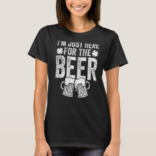 T-shirt Saint Patrick Je suis juste ici pour la bière Drin