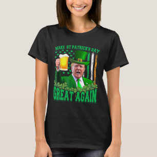 T-shirt Saint Patrick's Day Great again Funny Trump 3