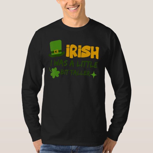 T-shirt Saint Patrick's Day Ireland Irish I Was A Little B (Devant)