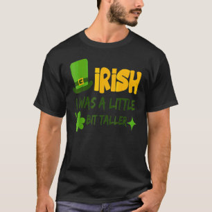T-shirt Saint Patrick's Day Irlande Irlandais I Was A Litt