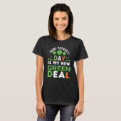 T-shirt Saint Patrick's Day Is My New Green Deal St Patric (Devant entier)