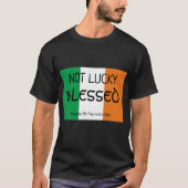 T-shirt Saint Patrick's Day NOT LUCKY BLESSED Christian (Devant)