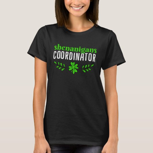 T-shirt Saint Patricks Shenanigans Coodinator (Devant)
