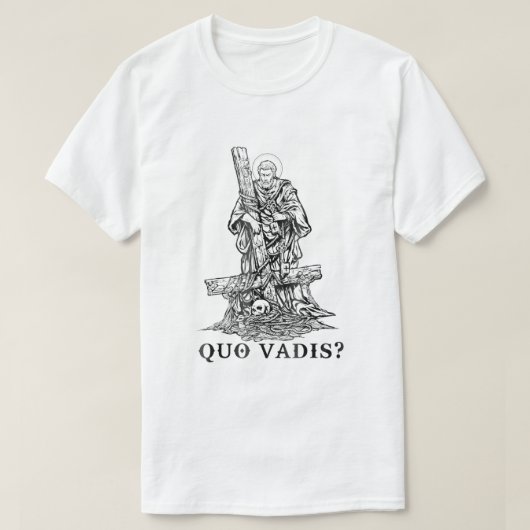 T-shirt Saint Peter Quo Vadis Catholique Vêtements Christi (Design devant)