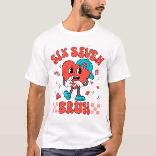 T-shirt Saint-Valentin Drôle 67 Six Sept Bruh 6 7 Valent