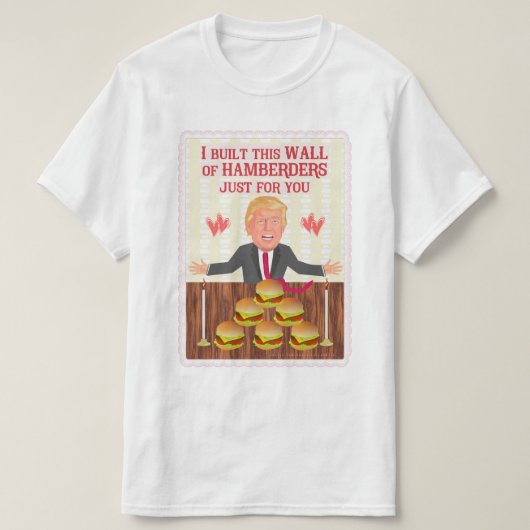 T-shirt Saint-Valentin drôle de mur de Donald Trump (Design devant)