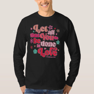 T-shirt Saint Valentin drôle Que tout ce que vous faites s