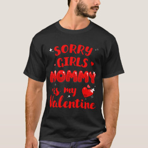 T-shirt Saint Valentin Garçons Désolé Filles Ma maman Est