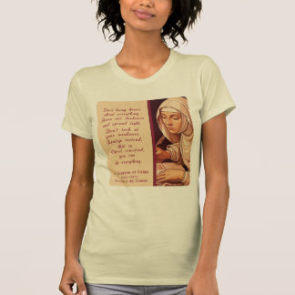 T-shirt Sainte Catherine de Sienne Commencez à être courag