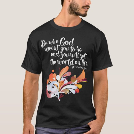 T-shirt Sainte Catherine de Sienne met le monde sur le feu (Devant)