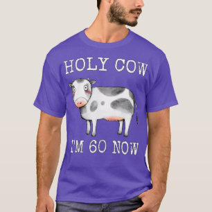 T-shirt Sainte Vache Im 60 Maintenant drôle 60e Anniversai
