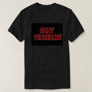 T-SHIRT SAINTE VENGEANCE