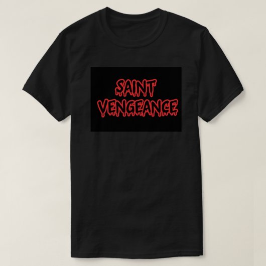 T-SHIRT SAINTE VENGEANCE (Design devant)