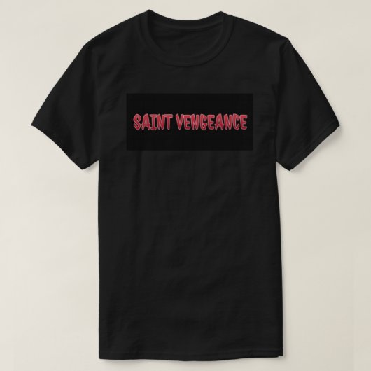T-SHIRT SAINTE VENGEANCE (Design devant)