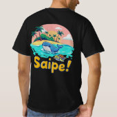 T-shirt Saipe Tonga Off grid Pacific island whale turtle (Dos)