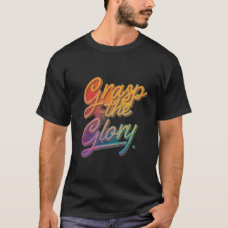 T-shirt Saisir la gloire