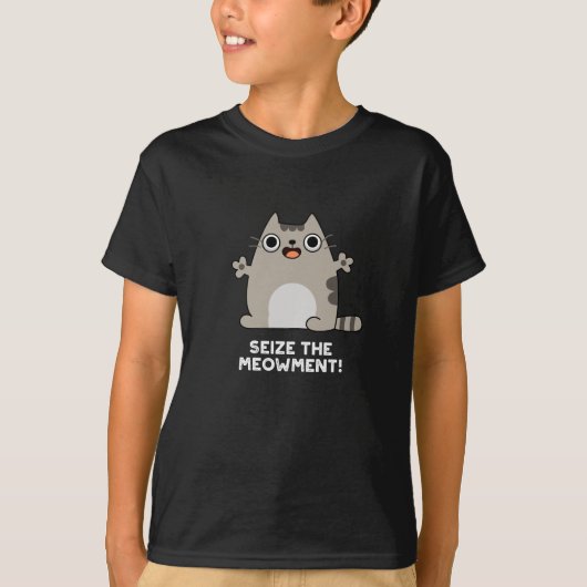 T-shirt Saisir Le Modement Positive Chat Pun Dark BG (Devant)