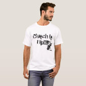 T-shirt Saisissez-le ! ! ! (Devant entier)
